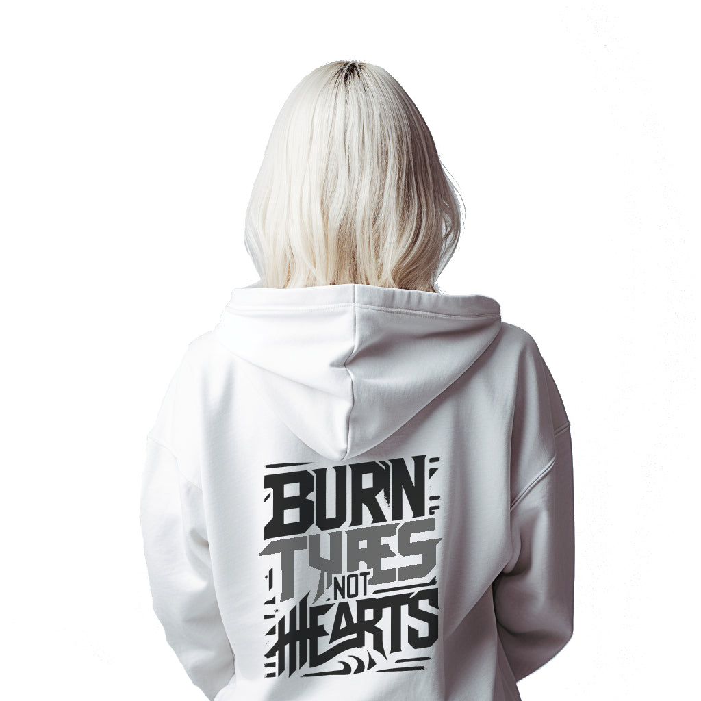 Burn Tyres Not Hearts Hoodie for bikers by ride code