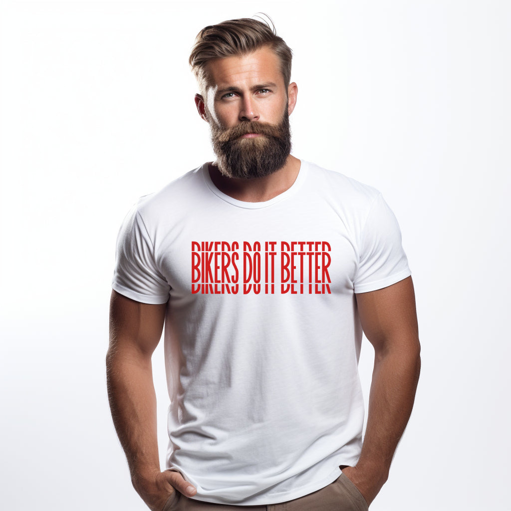 Bikers Do It Better White Tshirt