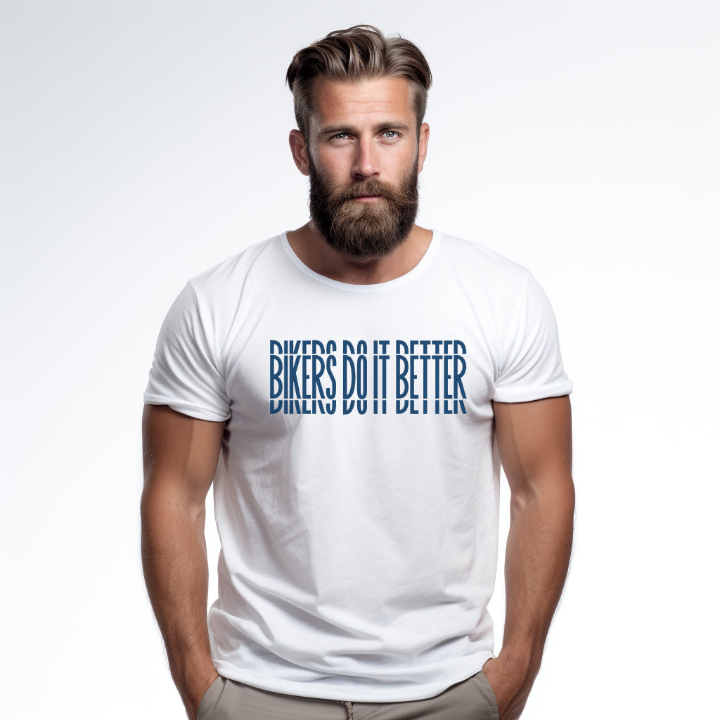 Bikers Do It Better White Tshirt