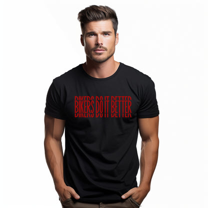 Bikers Do it Better Black T-shirt