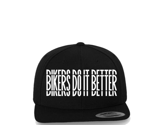 Bikers Do It Better Flat Snapback cap