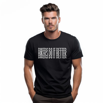 Bikers Do It Better Schwarzes T-Shirt