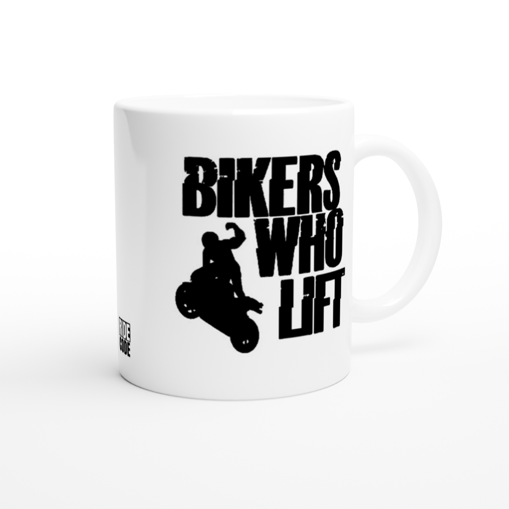 Bikers Who Lift 11oz Mug by RIDE CODE