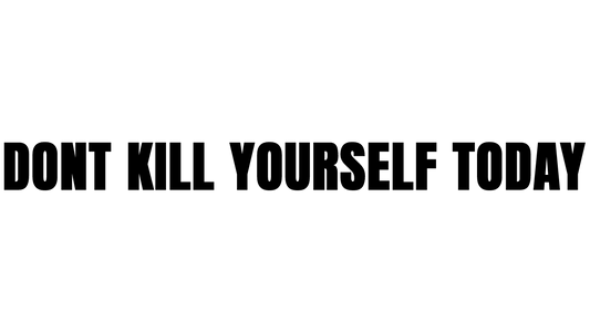 Dont Kill Yourself Today Sticker