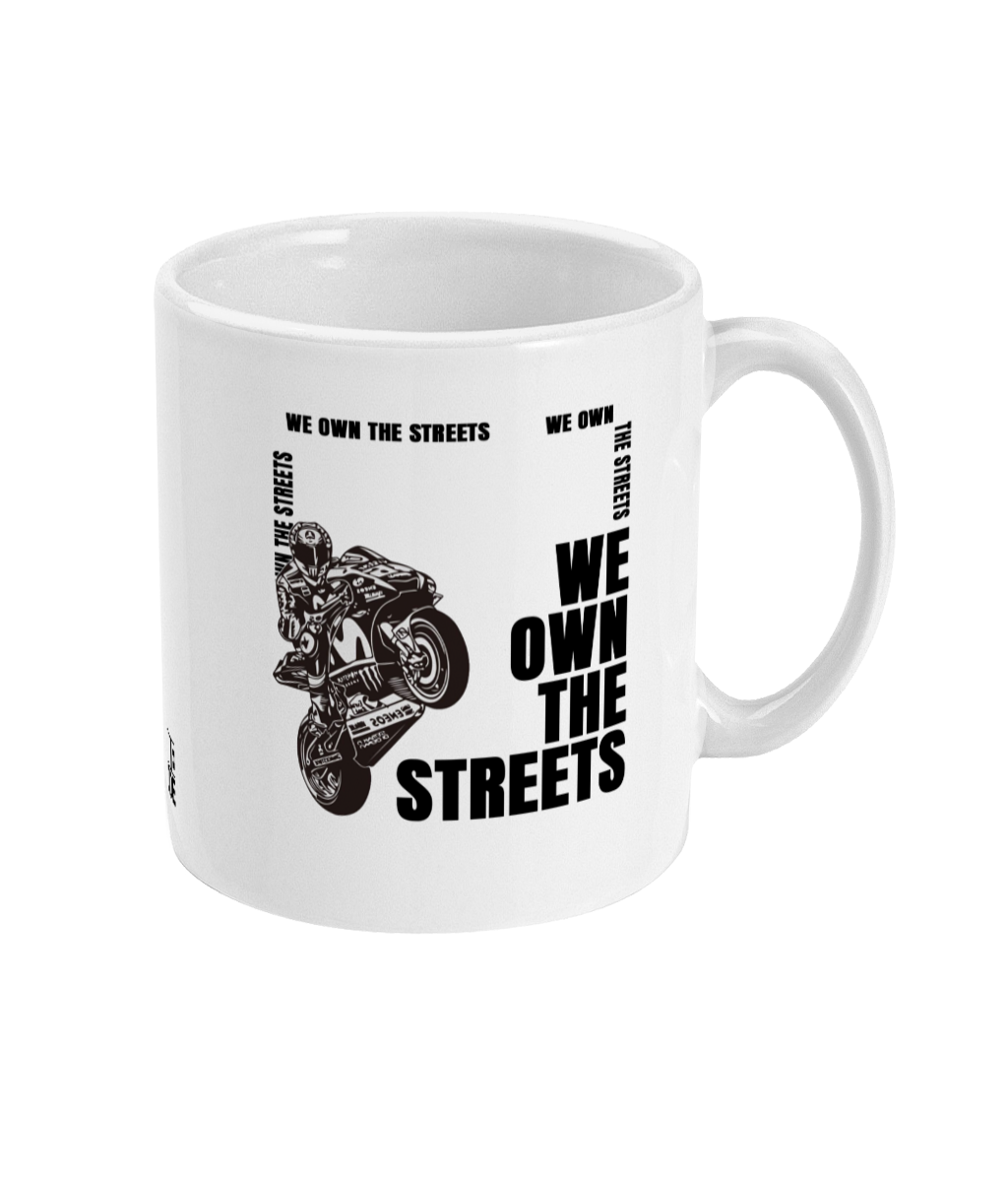 We Own the Streets 11oz Mug by RIDE CODE