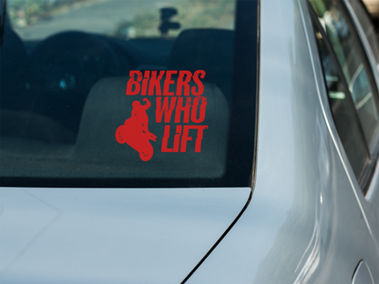 Bikers Who Lift Decal